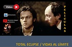 Total eclipse - Vidas al límite - Película ( Arthur Rimbaud y Paul ...