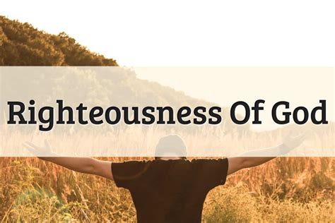 Righteousness Of God And The Profound Aspects Of It 2024