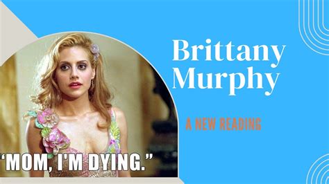 Brittany Murphy A New Reading Youtube