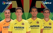 Plantilla Villarreal 2021-2022 con bajas y fichajes actualizados