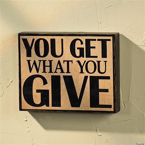 You Get What You Give Wall Sign Discontinued