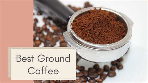 Maybe you would like to learn more about one of these? Best Ground Coffee - Coffee Wanderment