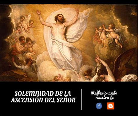 Solemnidad De La AscensiÓn Del SeÑor Reflexionando Nuestra Fe