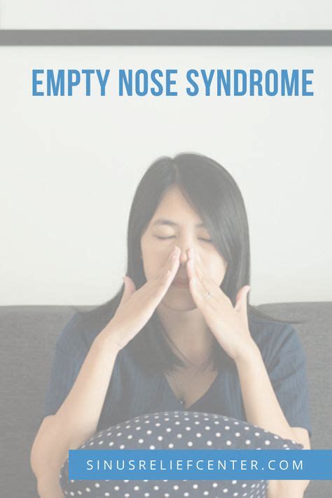 Empty Nose Syndrome Sinus Relief Nose Syndrome