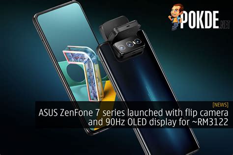 Asus Zenfone 7 Series Launched With Flip Camera And 90hz Oled Display