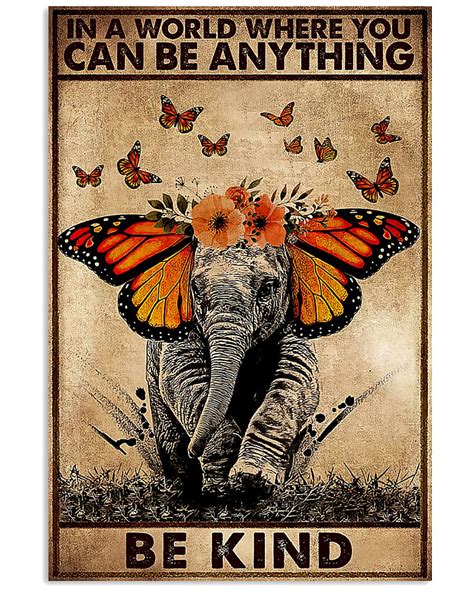 He'll do anything for a laugh. In a world where you can be anything be kind poster