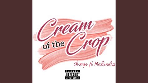 Cream Of The Crop YouTube