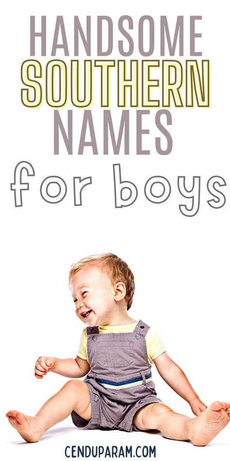 Timeless Southern Boy Names With Country Charm Southern Baby Names