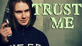 Trust Me - YouTube