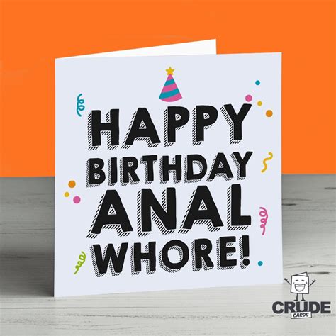 Happy Birthday Anal Whore Card Crude Funny Rude Etsy