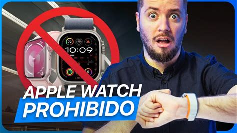 ¡bombazo Prohiben La Venta Del Apple Watch En Los Eeuu Youtube
