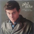 Phil Ochs - A Toast to Those Who Are Gone Lyrics and Tracklist | Genius