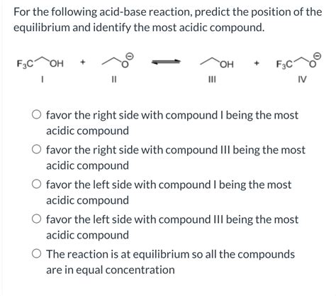 Solved For The Following Acid Base Reaction Predict The