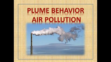 Plume Behavior Air Pollution Youtube