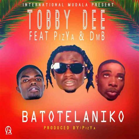 Tobby Dee Ft Dmb Batotelaniko Zed Muzic Pure Zambian Music