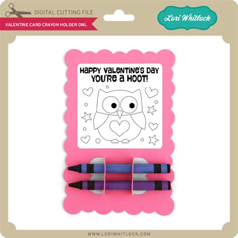 Valentine Card Crayon Holder Owl Lori Whitlocks Svg Shop