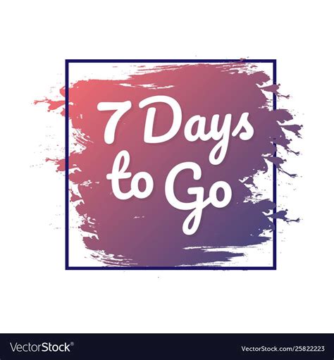 7 Days To Go Hurry Up Sign Count Down Vector Stock Illustration