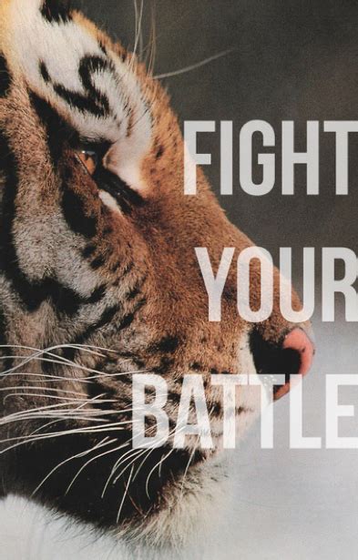 Fight Your Own Battles Quotes Quotesgram