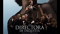 LA DIRECTORA DE ORQUESTA - Tráiler oficial HD - YouTube