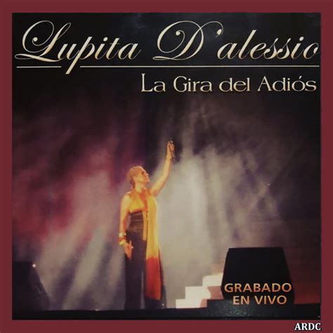 La Gira Del Adios Deluxe Version Album By Lupita Dalessio Spotify