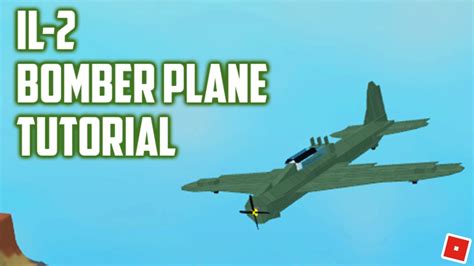How To Build A Il 2 Bomber Plane Roblox Plane Crazy Youtube