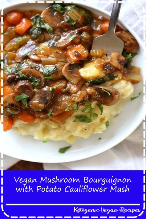 Vegan Mushroom Bourguignon With Potato Cauliflower Mash Healthy