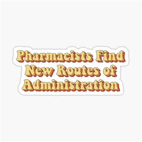 Pharmacy Quotes Funny Pharmacists Find New Routes Of Administration