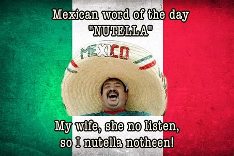21 Mexican Word Of The Day Funniest Memes Etcly