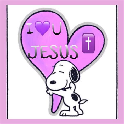I 💜 U Jesus Snoopy Quotes Snoopy Love Snoopy Images