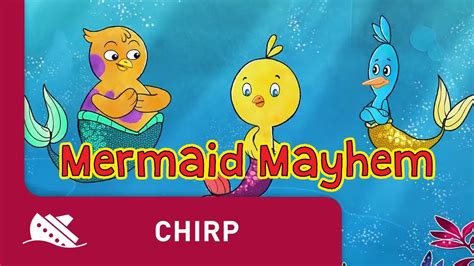 Chirp Season 1 Episode 37 Mermaid Mayhem Youtube