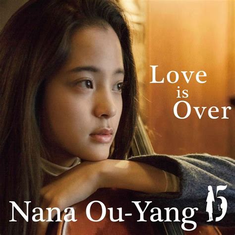 Ouyang Nana Tien Lin Chiang Love Is Over Digital Single 2016