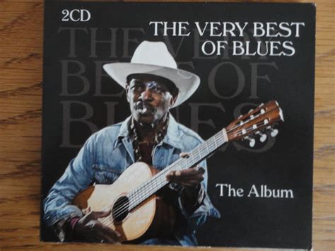 The Very Best Of Blues The Album 2014 Cd Discogs