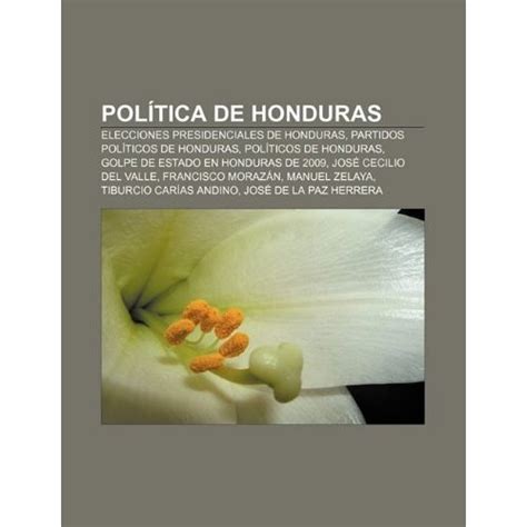 Comprar Pol Tica De Honduras Elecciones Presidenciales De Honduras
