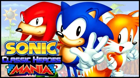 Sonic Classic Heroes Mania Loquendo Youtube