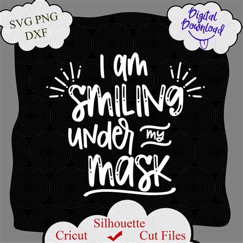 Im Smiling Under My Mask Svg Social Distancing Svg Quarant Inspire