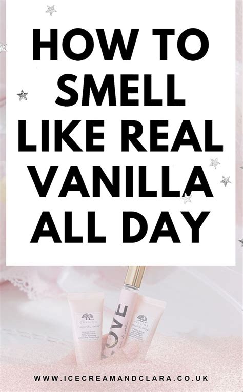 How To Smell Like Vanilla Ice Cream Whispers Clara Vanilla