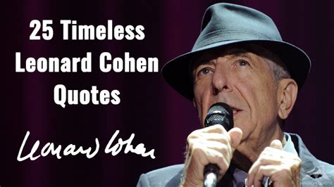 25 Timeless Leonard Cohen Quotes Magicalquote