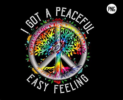 I Got Peaceful Easy Feeling Png Tie Dye Hippie 1960s Peaceful Png