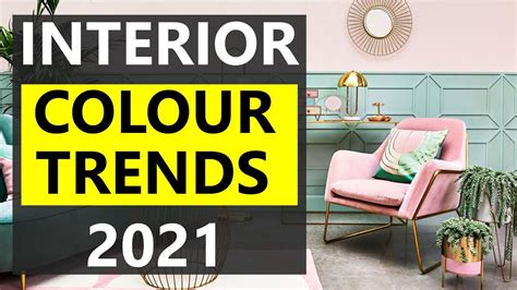 Popular Upcoming Colour Trends 2021 Design Your Home With These