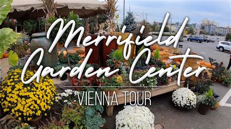 Merrifield Garden Center Vienna Nursery Tour Part 2 Youtube