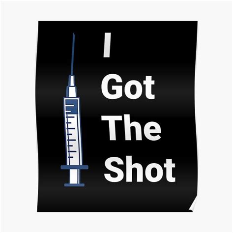 I Got The Shot Vaccine Design For Social Awareness Poster By