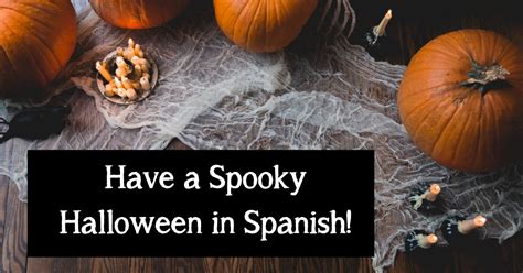 Have A Spooky Halloween In Spanish Vocabulary For Kids