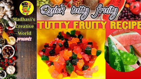 Tutti Fruiti Recipeटूटी फ्रूटी रेसिपी How To Make Tutty Fruity Recipe