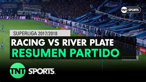 Resumen De Racing Vs River Plate 0 2 Fecha 22 Superliga Argentina