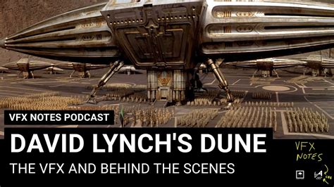 David Lynchs Dune 1984 Vfx Notes Podcast Ep 9 Youtube