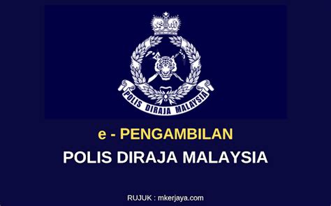 It responsible for law enforcement in malaysia. e-Pengambilan PDRM Dibuka di Seluruh Negara - Cara Memohon ...