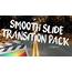 Smooth Slide Transition Pack  Ryan Nangle
