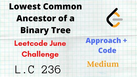 Lowest Common Ancestor Of Binary Tree Leetcode June Challenge