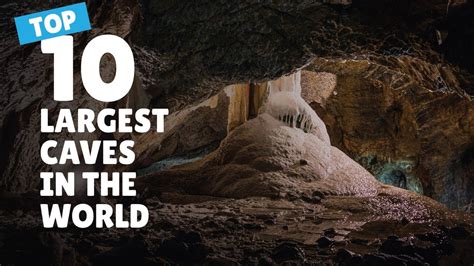 10 Largest Caves In The World Deepest And Longest Caves Daily Explore Youtube