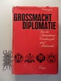 Grossmacht Diplomatie - Von der Staatskunst Castlereaghs und ...